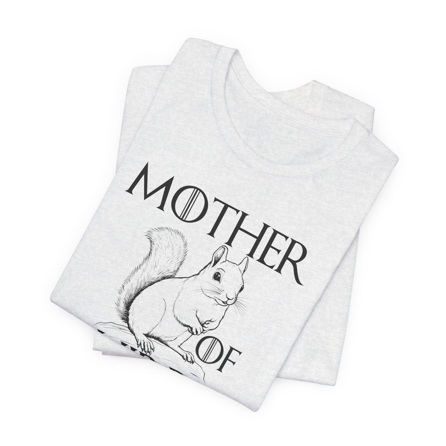 Mother of Squirrels T-shirt (WBC010)