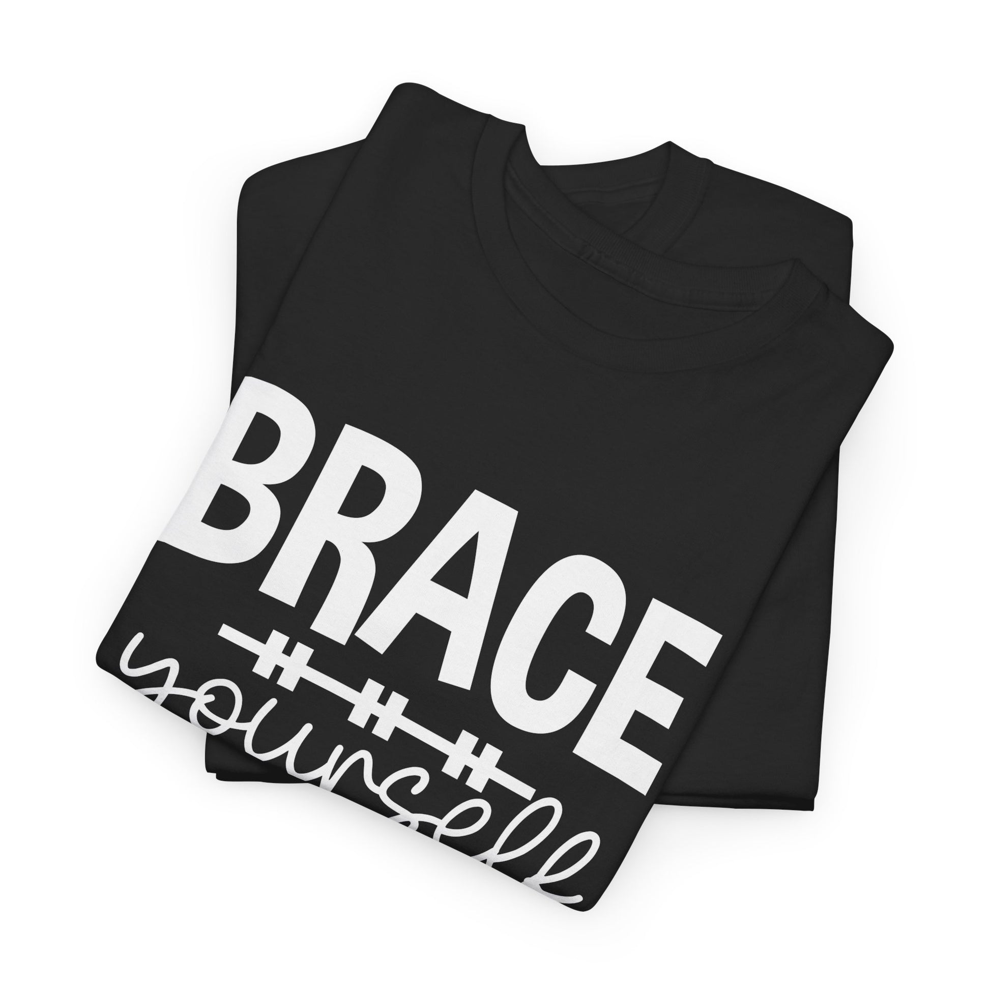 Brace Yourself T-shirt Myfiercespirit Folded Front Black