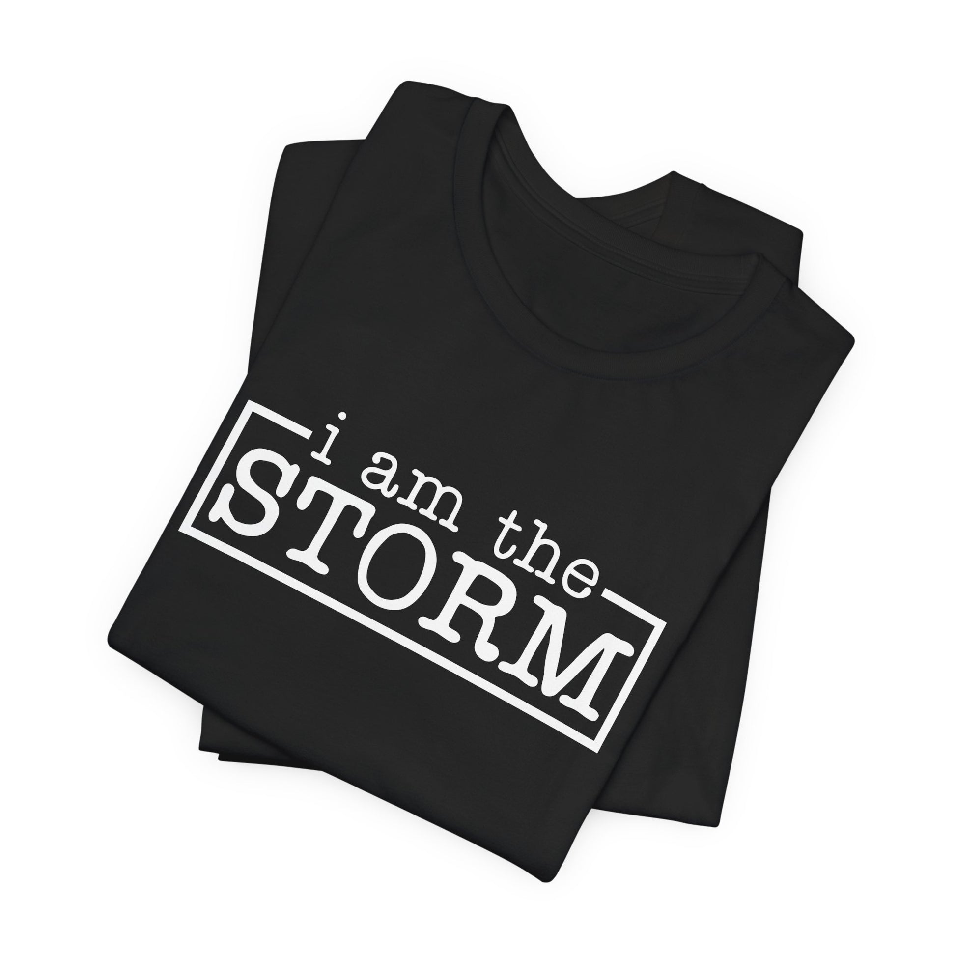 I Am The Storm Warrior T-shirt Myfiercespirit Folded Front Black