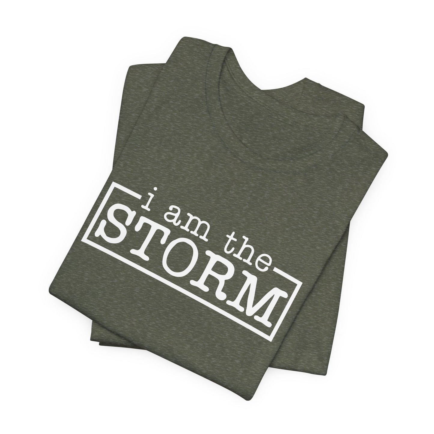 I Am The Storm Warrior T-shirt Myfiercespirit Folded Front Heather Military Green