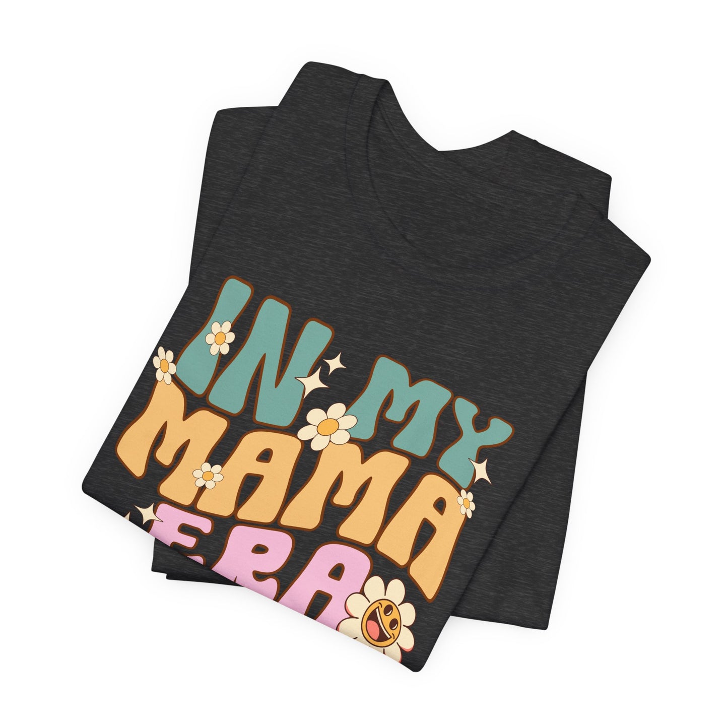 In My Mama Era Retro T-shirt Myfiercespirit Folded Front Dark Grey Heather