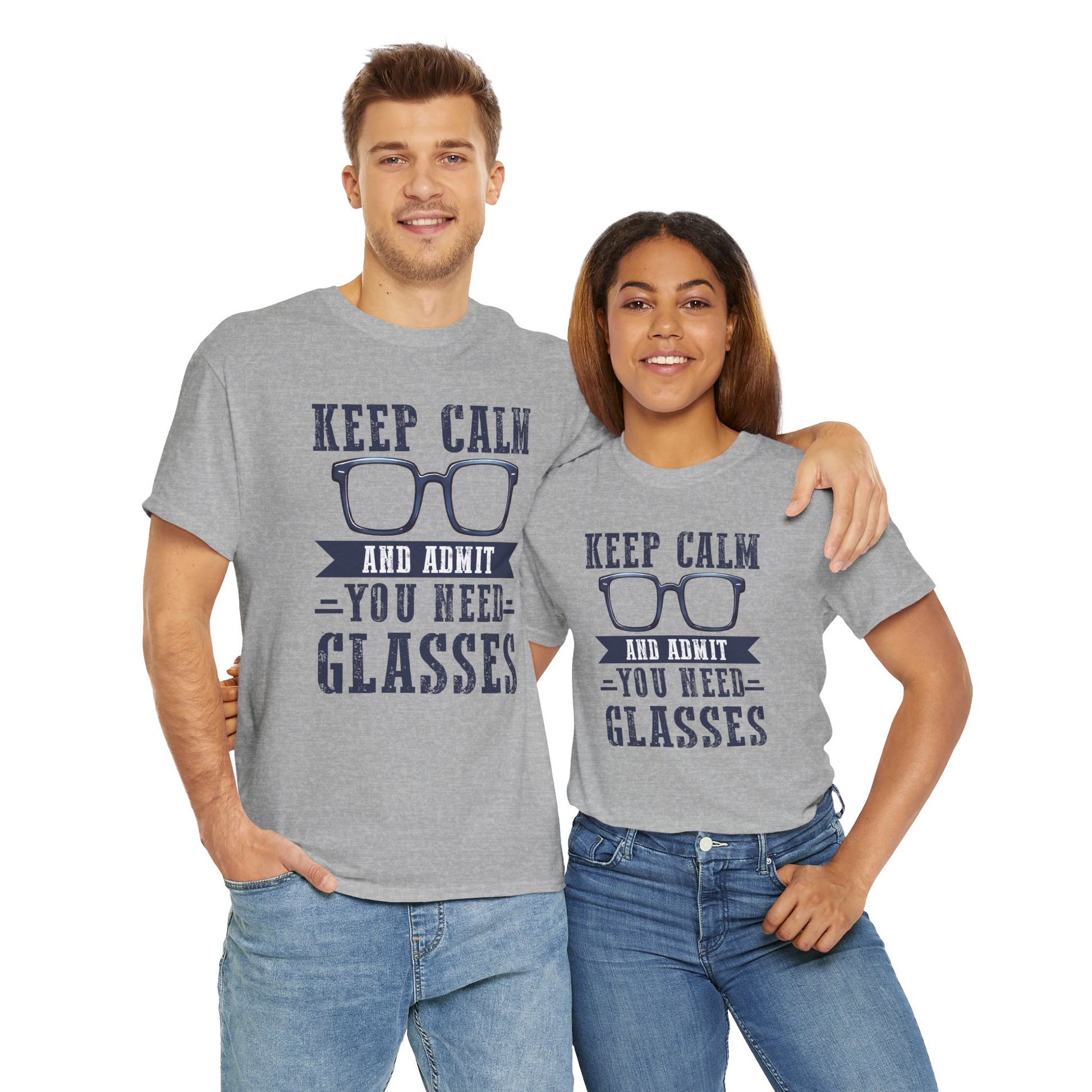 Keep Calm And Admit You Need Glasses Optometrist T-shirt Myfiercespirit Man Woman Model Front Ash