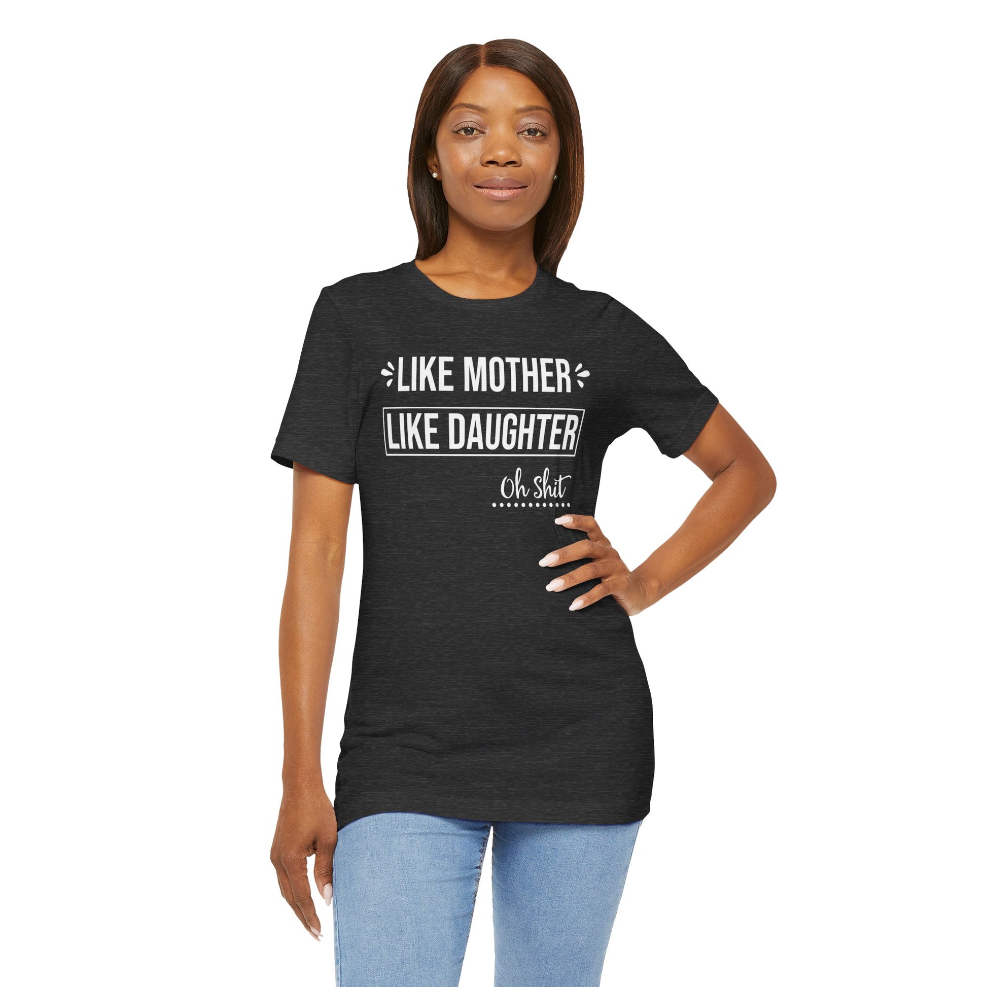 Like Mother Like Daughter T-shirt Myfiercespirit Woman Model 2 Front Dark Grey Heather