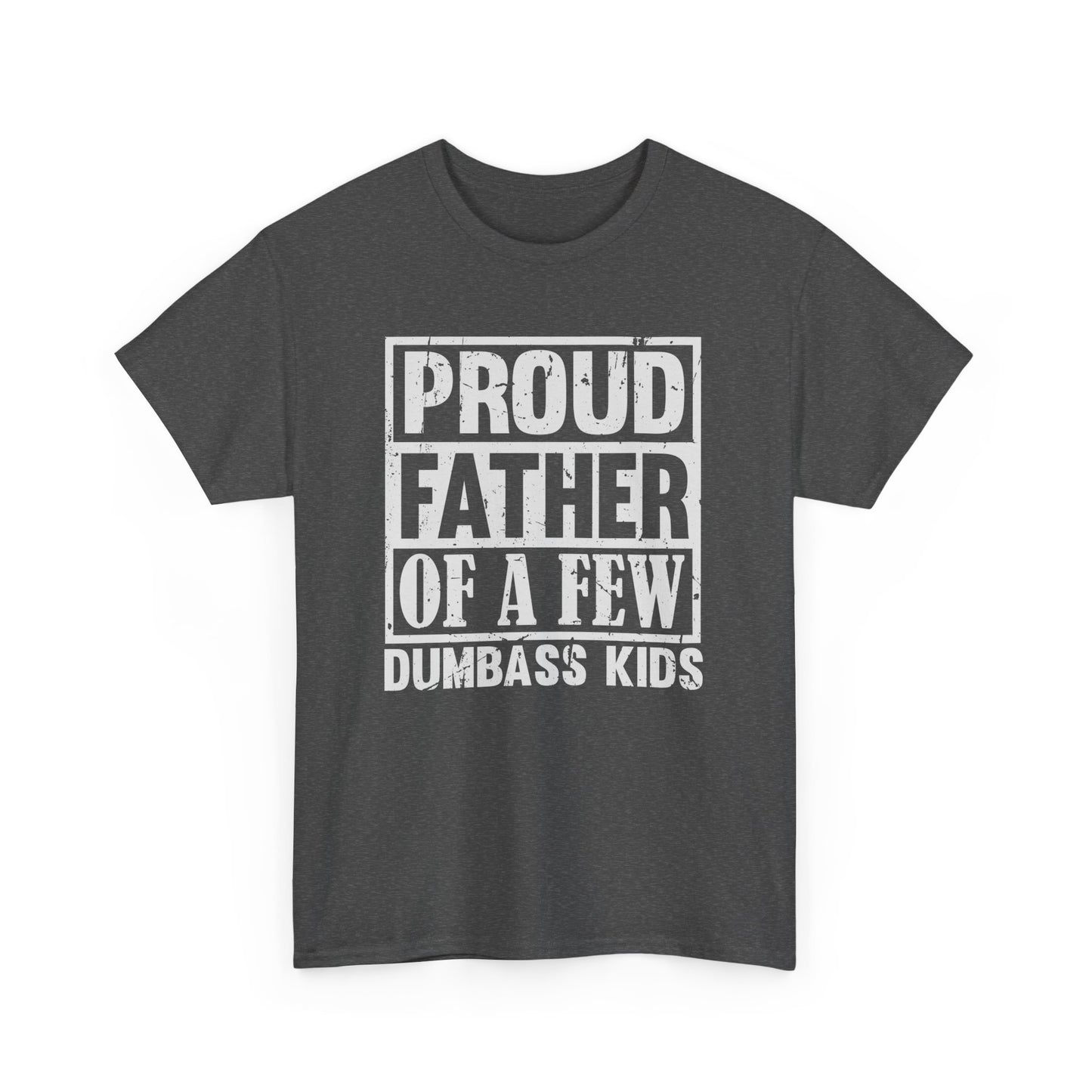 Proud Father T-shirt Funny Dad Tee Myfiercespirit Front Dark Heather